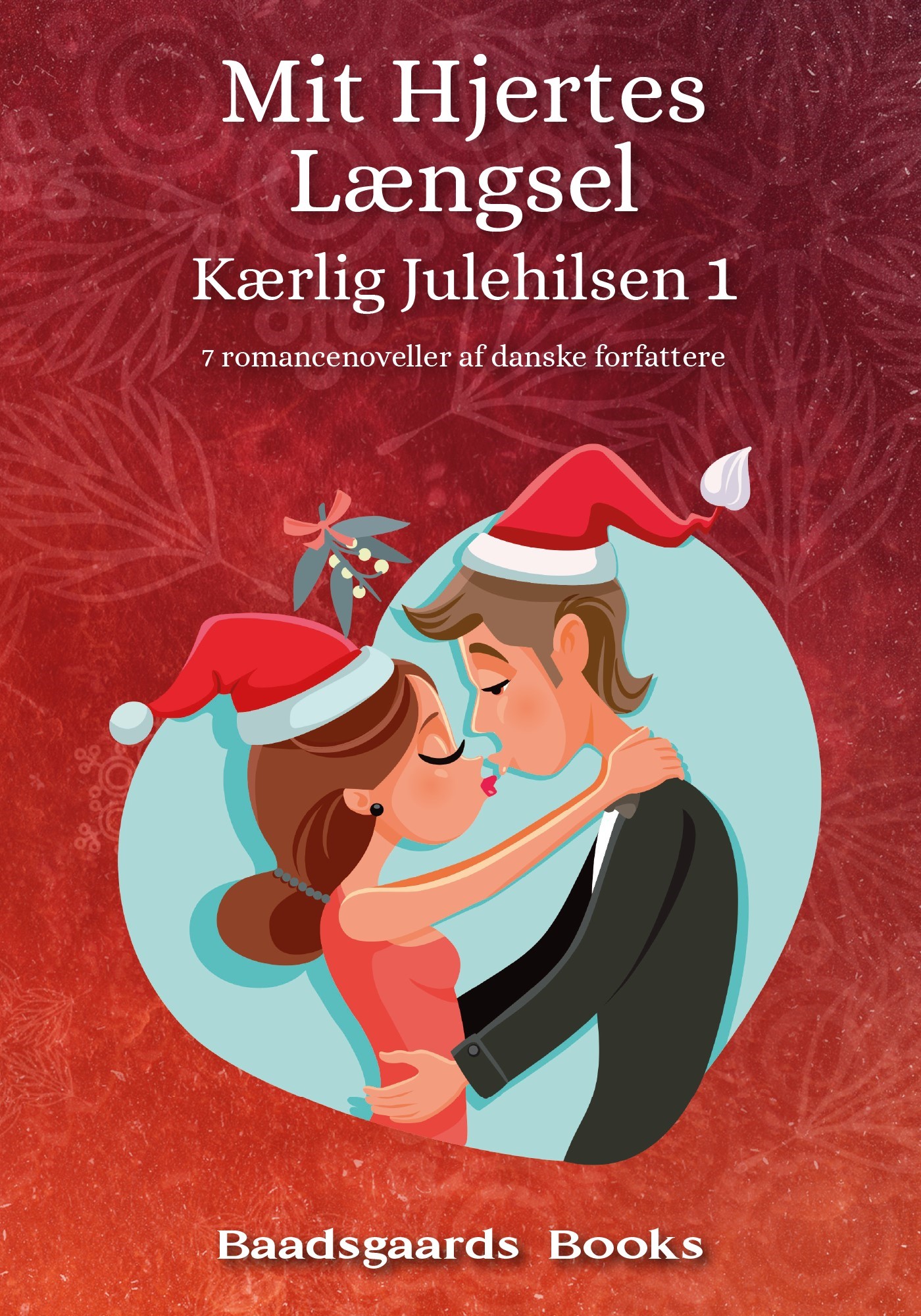 Mit hjertes længsel: Kærlig julehilsen 1