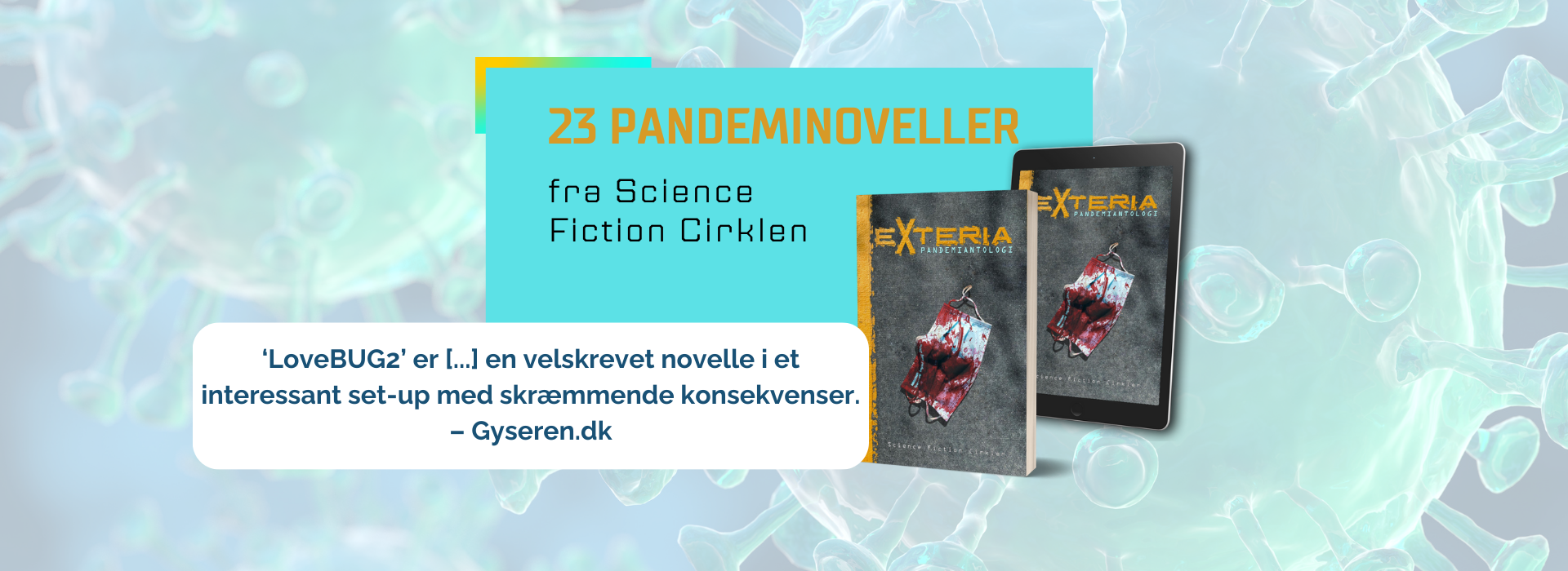 Exteria: Pandemiantologi, 23 pandeminoveller fra Science Fiction Cirklen. 'LoveBUG2' er en velskrevet novelle i et interessant set-up med skræmmende konsekvenser. - Gyseren.dk